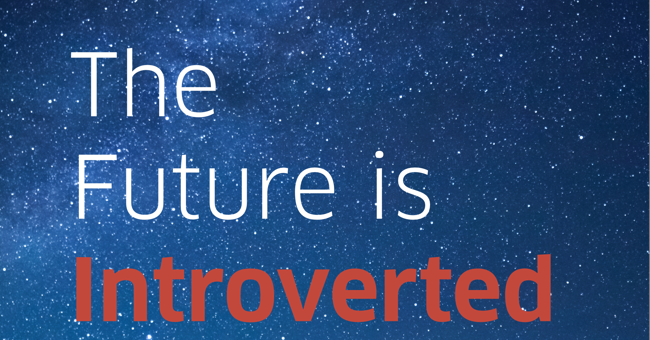 The Future of Introversion